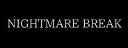 NIGHTMARE BREAK