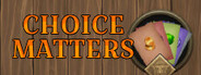 Choice Matters
