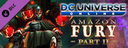 DC Universe Online™ - Amazon Fury Part II