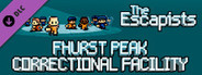 The Escapists - Fhurst Peak Correctional Facility