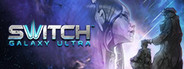 Switch Galaxy Ultra