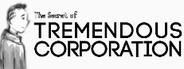 The Secret of Tremendous Corporation