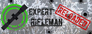 Expert Rifleman - Reloaded