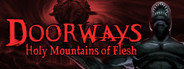 Doorways: Holy Mountains of Flesh