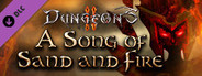 Dungeons 2 - A Song of Sand and Fire