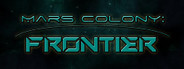 Mars Colony: Frontier
