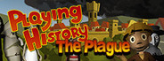 Playing History - The Plague