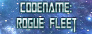 Codename: Rogue Fleet
