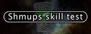 Shmups Skill Test
