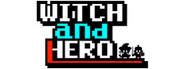 Witch & Hero（魔女と勇者）