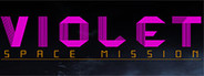 VIOLET: Space Mission