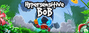 Hypersensitive Bob