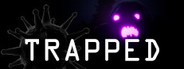 TRAPPED