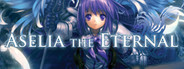 Aselia the Eternal -The Spirit of Eternity Sword-