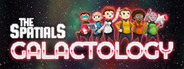 The Spatials: Galactology