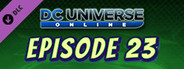 DC Universe Online™ - Episode 23: Brainiac's Bottle Ship / The Will of Darkseid