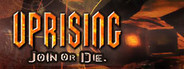 Uprising: Join or Die