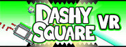 Dashy Square VR