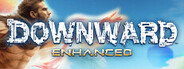 Downward: Enhanced Edition