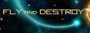 Fly and Destroy