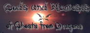 Gods and Nemesis: of Ghosts from Dragons