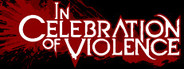 In Celebration of Violence