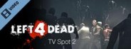 Left 4 Dead TV Spot 2 - 1080p
