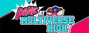 PANIC at Multiverse High!