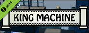 King Machine Demo