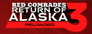 Red Comrades 3: Return of Alaska. Reloaded