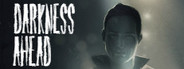 Darkness Ahead