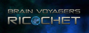 Brain Voyagers: Ricochet