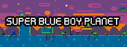 Super Blue Boy Planet