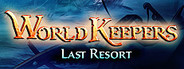World Keepers: Last Resort
