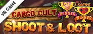 Cargo Cult: Shoot'n'Loot VR