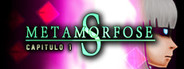 Metamorfose S