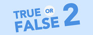 True or False 2