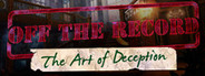 Off The Record: The Art of Deception Collector's Edition