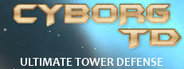 Cyborg Tower Defense