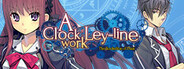 A Clockwork Ley-Line: The Borderline of Dusk