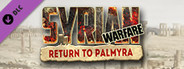Syrian Warfare: Return to Palmyra
