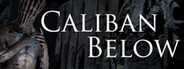 Caliban Below