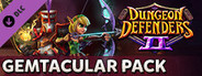 Dungeon Defenders II - Gemtacular Pack