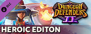 Dungeon Defenders II - Heroic Edition