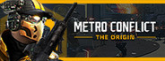 Metro Conflict: The Origin