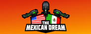 The Mexican Dream