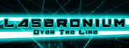 Laseronium: Over The Line