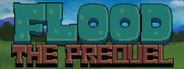 Flood: The Prequel