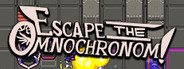 Escape the Omnochronom!