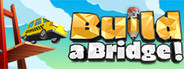 Build a Bridge!
